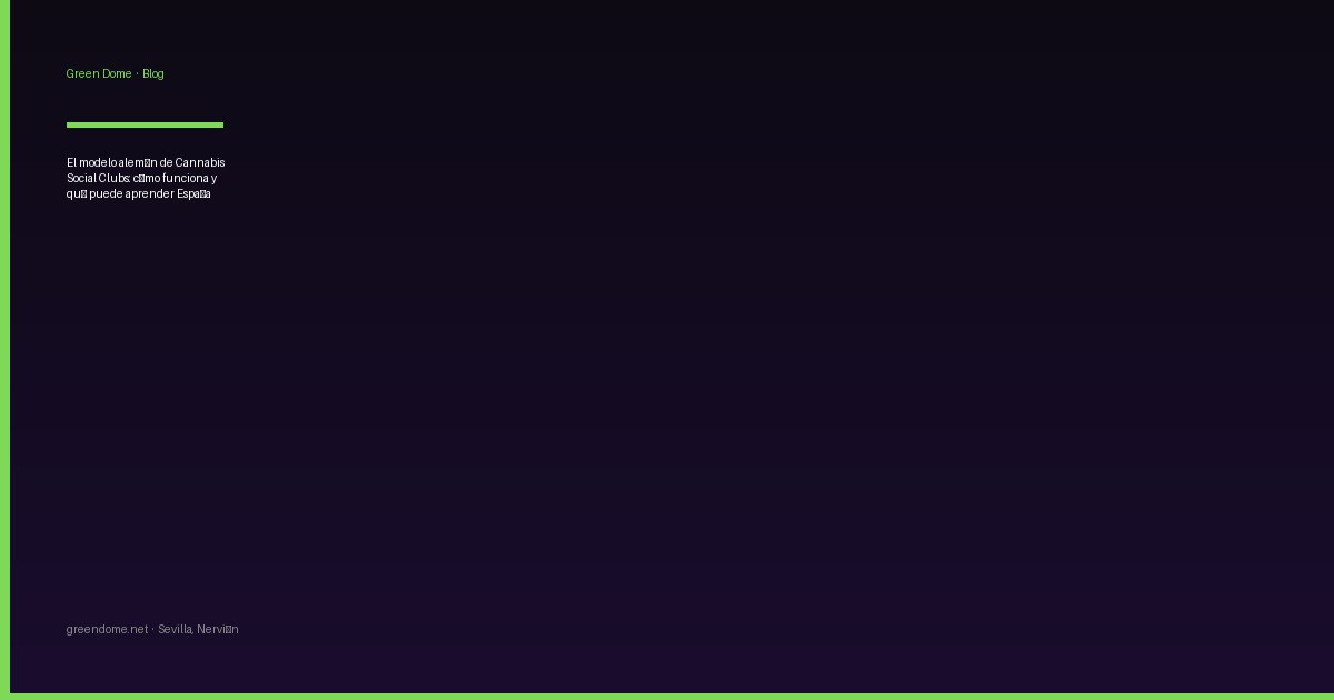 El modelo alemán de Cannabis Social Clubs: cómo funciona y qué puede aprender España